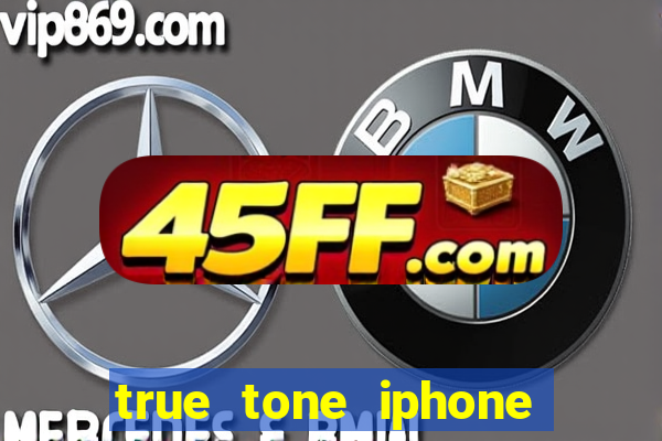 true tone iphone economiza energia